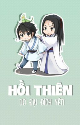 [Liên tái] Hồi thiên - Do Đại Đích Yên