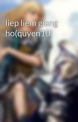 liep liem giang ho(quyen10)