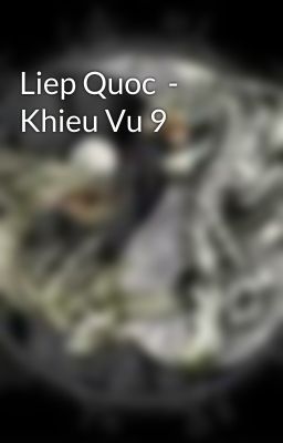 Liep Quoc  - Khieu Vu 9