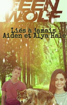 Liés à jamais : Aiden et Alya Hale