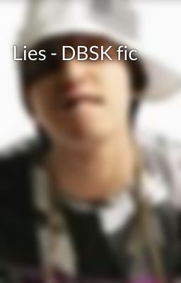 Lies - DBSK fic