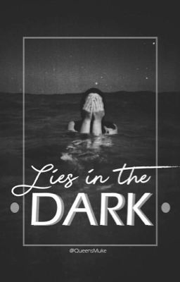 Lies in the dark. [Luke Hemmings]