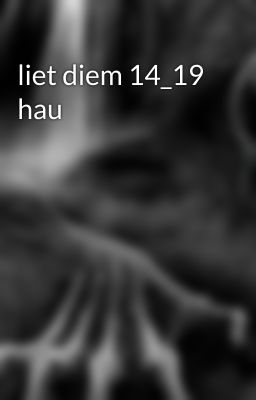 liet diem 14_19 hau