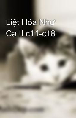 Liệt Hỏa Như Ca II c11-c18