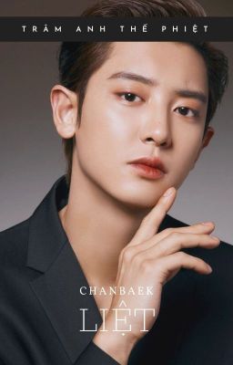 Liệt [Oneshot|ChanBaek|MA]