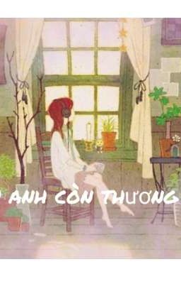 liệu anh còn thương tôi?