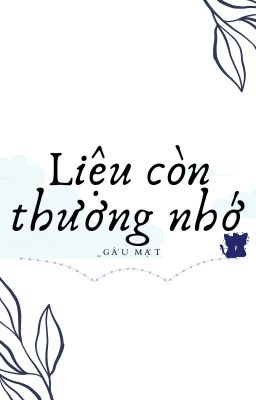 Liệu còn nhớ thương?