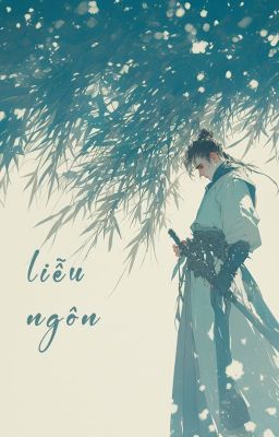 Liễu Ngôn | Đam mỹ - Ciel Mu