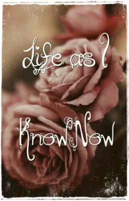 Life as I know Now--A Poetry Book
