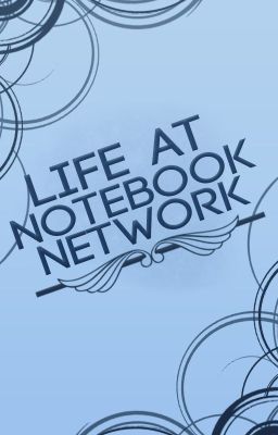 Life At Notebook Network