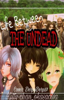 Life between the undead