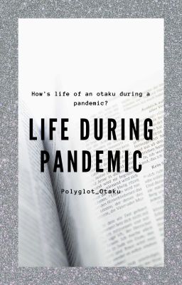 Life during pandemic