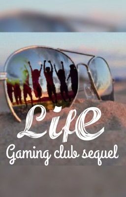 Life// gaming club sequel 