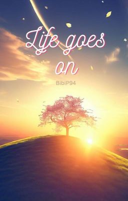 Life Goes On (28.11.24 publishing pausiert)