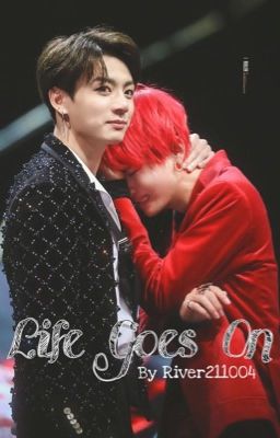 Life Goes On {TaeKook-OneShot}