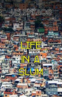 Life In A Slum