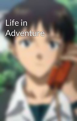 Life in Adventure