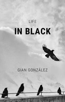 Life in Black © ✓