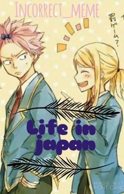 Life in Japan (FT x OHSHC *NaLu*)