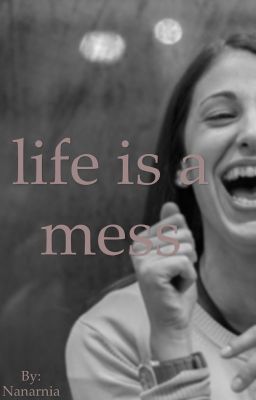 life is a mess