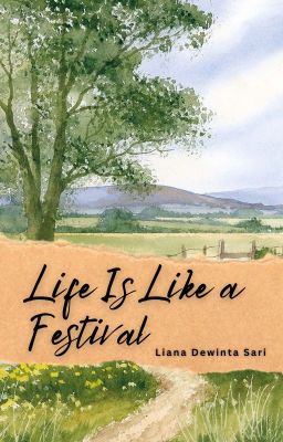 Life Is Like a Festival