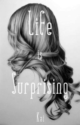 Life is surprising!