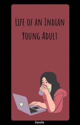 Life of an Indian Young Adult