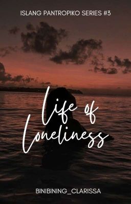 LIFE OF LONELINESS 