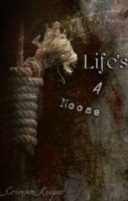 Life's a Noose