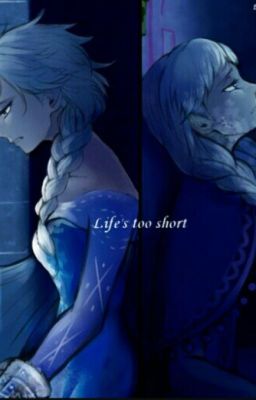 Life's Too Short [Frozen]