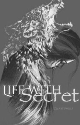 Life with secret ~The Secret Werewolf Trilogy~