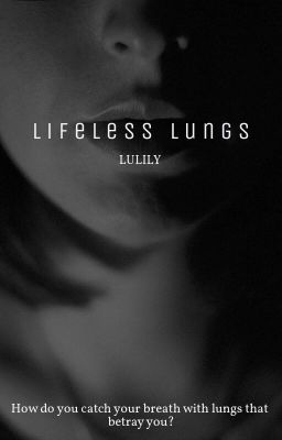 Lifeless Lungs