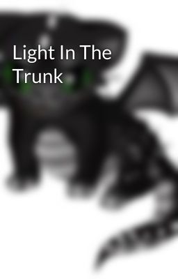 Light In The Trunk