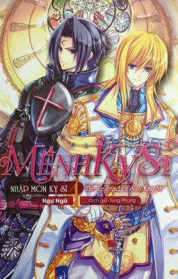 [Light Novel] Mệnh Kỵ Sĩ 1: Nhập Môn Kỵ Sĩ - Ngự Ngã