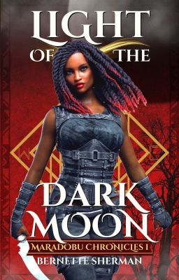 Light of the Dark Moon (Maradobu Chronicles 1)