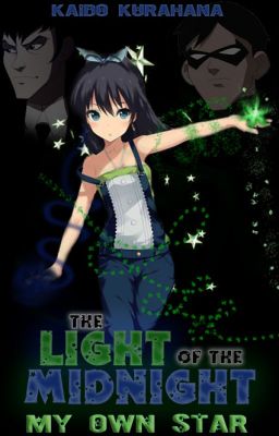 Light of the Midnight: My Own Star (A Young Justice {Robin} Fanfiction)