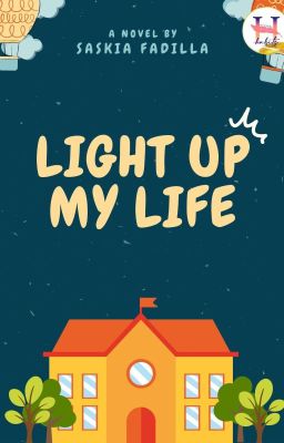 LIGHT UP MY LIFE