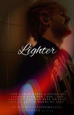 ~ lighter : Michael Clifford ~ 