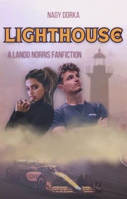 LIGHTHOUSE [Lando Norris fanfiction]