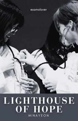 Lighthouse of hope- Minayeon