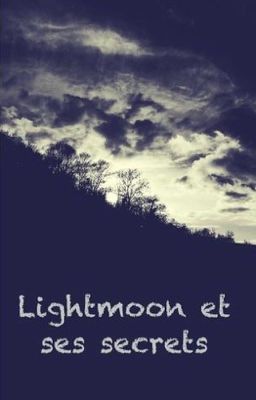 Lightmoon et ses secrets