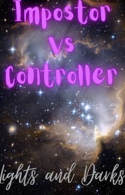 Lights and Darks: Impostor vs Controller