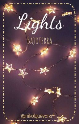 Lights [Bajoterra] One-Shot