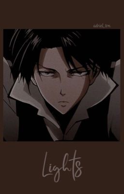 Lights[Levi x Readers]