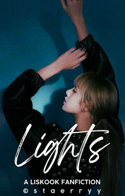 Lights | liskook ✓