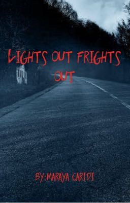 Lights out frights out