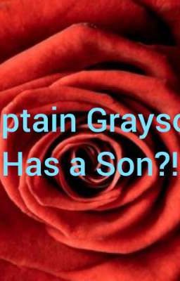 Lightspeed AU: Captain Grayson Has a Son?! 