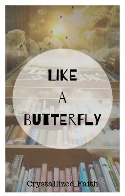 Like A Butterfly // Tags, Rants, and Me in a Nutshell