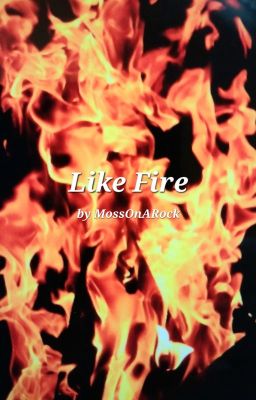 Like Fire