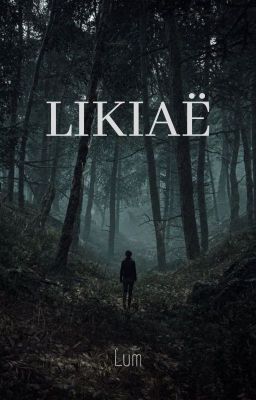 LIKIAË - Tome 1